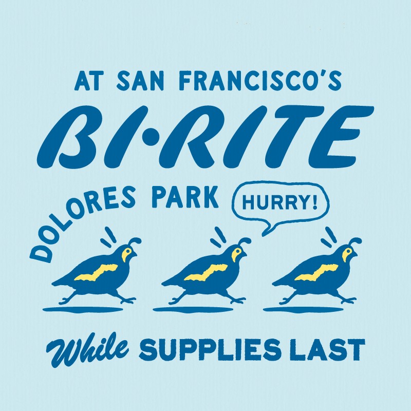 Bi-Rite Dolores Park quail illustration, While supplies last